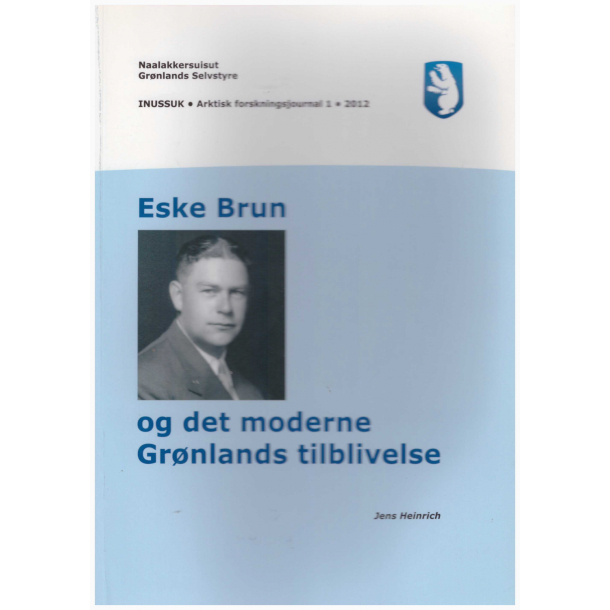 Eske Brun og det moderne Grnlands tilblivelse